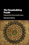 The Peacebuilding Puzzle: Political Order in Post-Conflict States