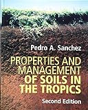 Properties And Management Of Soils In The Tropics