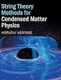 String Theory Methods For Condensed Matter Physics