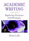 Academic Writing Exploring Processes And Strategies 2nd Ed