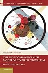 The New Commonwealth Model of Constitutionalism: Theory and Practice (Cambridge Studies in Constitutional Law)