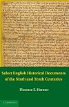 Select English Historical Documents of the Ninth and Tenth Centuries (Anglo-Saxon Charters in the Vernacular 3 Volume Set)