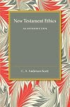 New Testament ethics, an introduction by C.A. Anderson Scott