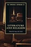The Cambridge Companion to Literature and Religion (Cambridge Companions to Literature)