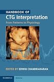 Handbook Of Ctg Interpretation From Patterns To Physiology