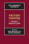 The Cambridge History of British Theatre (Volume 1)