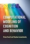 Computational Modeling of Cognition and Behavior
