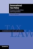 International Tax Policy Between Competition And Cooperation