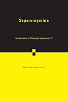 Supererogation: Volume 77 (Royal Institute of Philosophy Supplements)