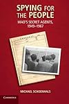 Spying for the People: Mao's Secret Agents, 1949-1967