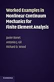 Worked examples in nonlinear continuum mechanics for finite element analysis