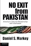 No Exit from Pakistan: America's Tortured Relationship with Islamabad