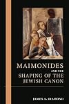 Maimonides and the Shaping of the Jewish Canon