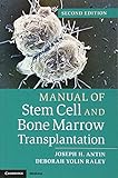 Manual Of Stem Cell And Bone Marrow Transplantation