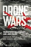 Drone Wars Transforming Conflict Law And Policy