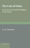 The Cult of Othin: An Essay in the Ancient Religion of the North