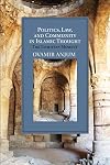 Politics, Law, and Community in Islamic Thought: The Taymiyyan Moment (Cambridge Studies in Islamic Civilization)