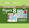Cambridge English Young Learners 8 Flyers Audio CD: Authentic Examination Papers from Cambridge English Language Assessment