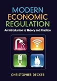 Modern Economic Regulation An Introduction To Theory And Practice