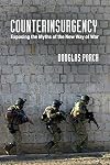 Counterinsurgency: Exposing the Myths of the New Way of War