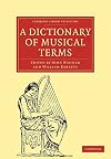A Dictionary of Musical Terms (Cambridge Library Collection - Music)