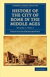 History of the City of Rome in the Middle Ages꞉ Volume 7, Part 2