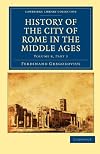 History of the City of Rome in the Middle Ages꞉ Volume 8, Part 2