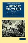 A History of Cyprus, Vol. 4