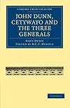 John Dunn, Cetywayo and the three generals