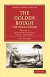 The Golden Bough, Part 5: Spirits of the Corn and of the Wild, Vol. 2