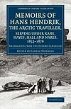Memoirs of Hans Hendrik, the Arctic Traveller, Serving under Kane, Hayes, Hall and Nares, 1853-1876: Translated from the Eskimo Language (Cambridge Library Collection - Polar Exploration)