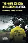 The Moral Economy of Elections in Africa
