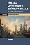 Economic development in early modern France : the privilege of liberty, 1650-1820