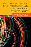 The Cambridge Handbook of the Intellectual History of Psychology (Cambridge Handbooks in Psychology)