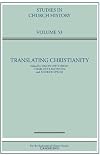 Translating Christianity (Studies in Church History)