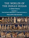 The Worlds of the Indian Ocean: A Global History (Volume 1)