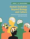 Human Evolution beyond Biology and Culture: Evolutionary Social, Environmental and Policy Sciences