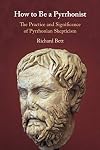 How to Be a Pyrrhonist