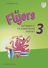 A2 Flyers 3 Student's Book: Authentic Examination Papers