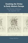 Doubting the Divine in Early Modern Europe: The Revival of Momus, the Agnostic God