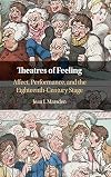 Theatres of Feeling: Affect, Performance, and the Eighteenth-Century Stage