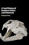 A Fossil History of Southern African Land Mammals