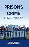 Prisons and Crime in Latin America