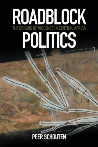 Cover of Roadblock Politics: The Origins of Violence in Central Africa