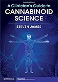 A clinician's guide to cannabinoid science /