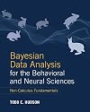 Bayesian Data Analysis for the Behavioral and Neural Sciences