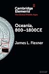 Oceania, 800-1800CE (Elements in the Global Middle Ages)