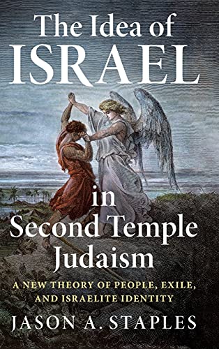 The Idea of Israel In Second Temple Judaism : by Staples, Jason A