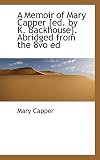 A memoir of Mary Capper, late of Birmingham, England, a minister of the society of Friends