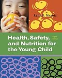 Health Safety And Nutrition For The Young Child Whats New In Early Childhood
